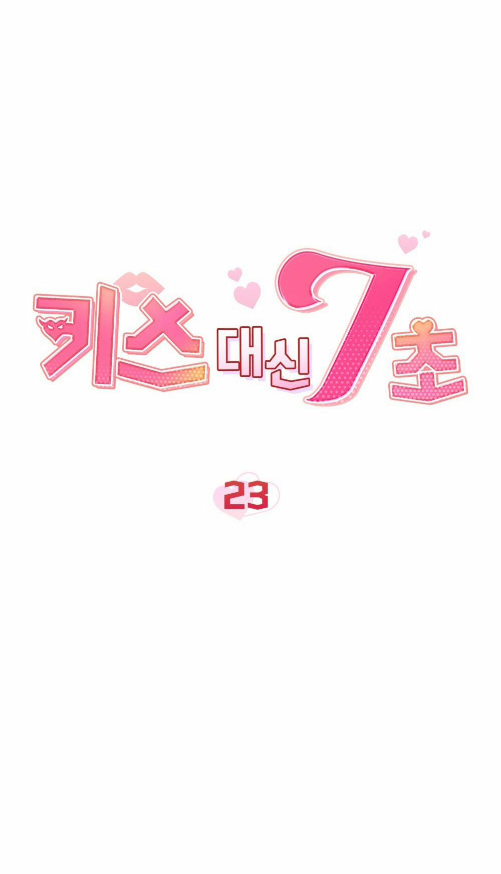 [18+] 7 Giây Thay Vì Hôn 23.2 trang 12