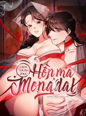 Đọc truyện [ 18+ Không Che ] Cách Thuần Phục Hồn Ma Mongdal