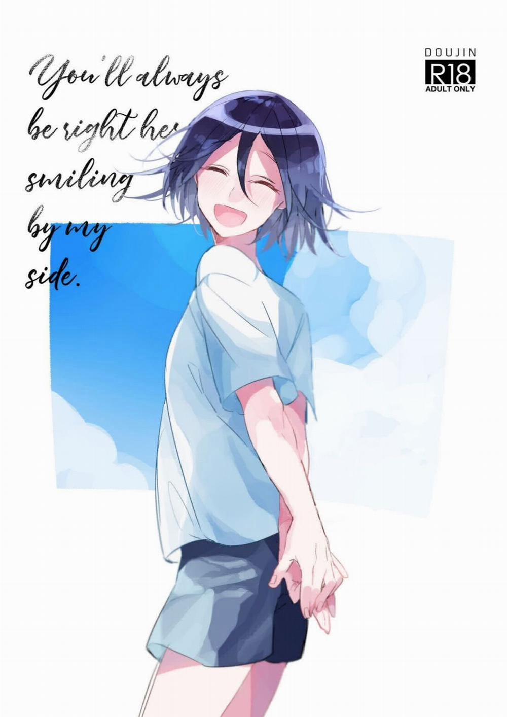 [18+] Ở Bên Cạnh Tớ Luôn Là Nụ Cười Của Cậu 1 trang 0