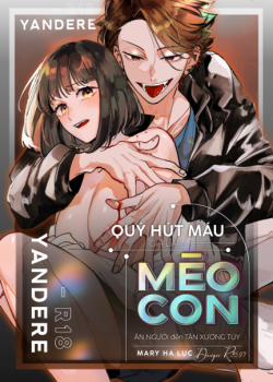 Đọc truyện tranh [21+] Quỷ Hút Máu Giả Làm Mèo Con Ăn Người Đến Tận Xương Tủy - Không Che