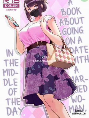 Đọc truyện tranh A Book About Going On A Date With A Married Woman, In The Middle Of The Day