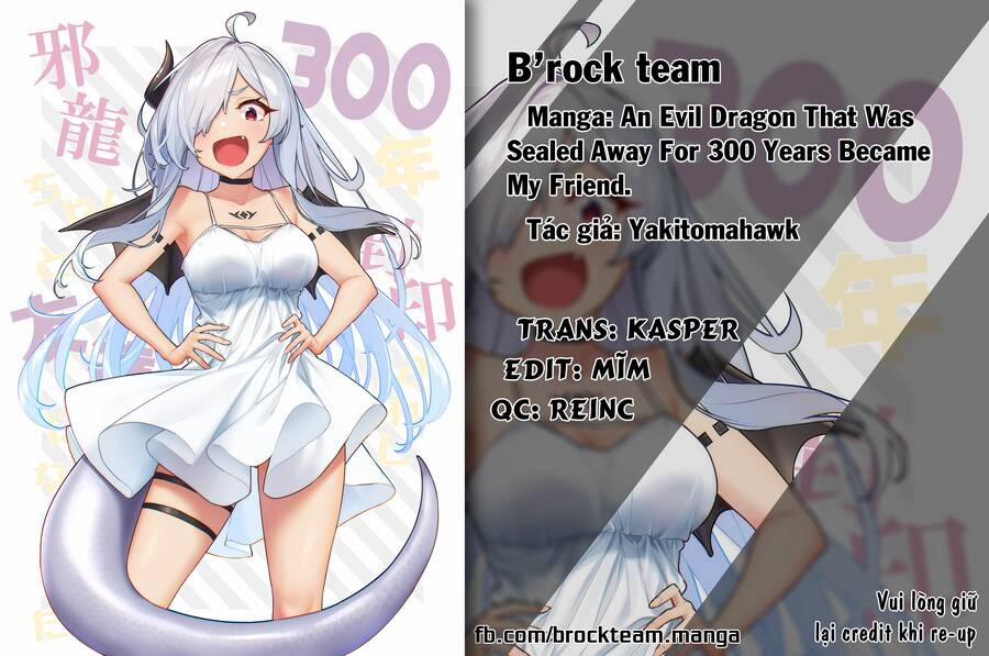 Ác Long Huyền Thoại Bị Phong Ấn 300 Năm Đã Trở Thành Bạn Của Tôi 13 trang 0