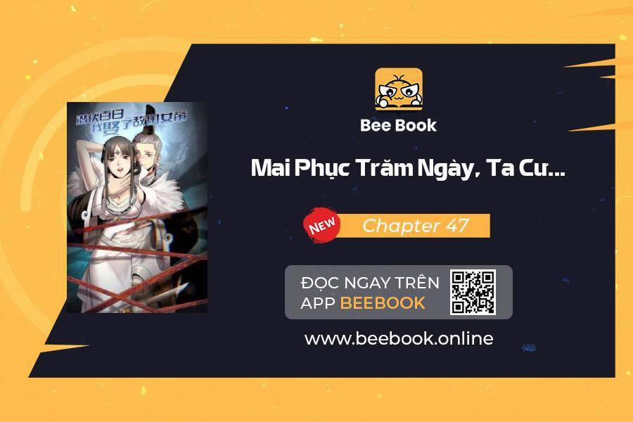 Ẩn Núp Trăm Ngày, Ta Cưới Luôn Nữ Đế Nước Địch Làm Vợ 47 trang 0