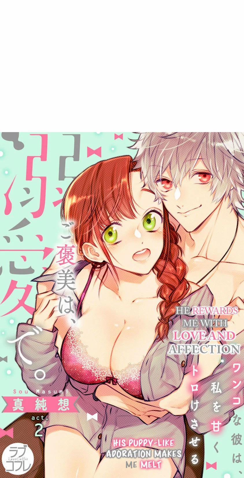 Anh Ấy Thưởng Cho Tôi Tình Yêu Và Sự Nuông Chiều ~ Vẻ Ngoài Tựa Cún Con Của Ảnh Khiến Tôi Như Tan Chảy 2.1 trang 2