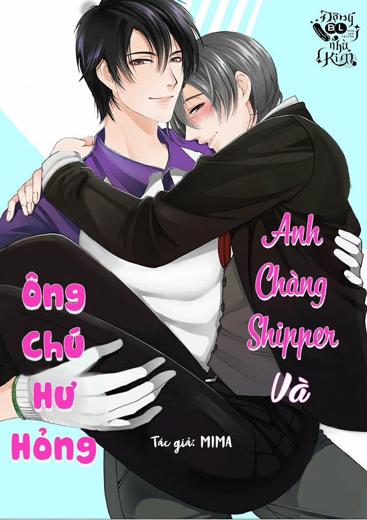 ANH CHÀNG SHIPPER VÀ ÔNG CHÚ HƯ HỎNG 9 trang 0