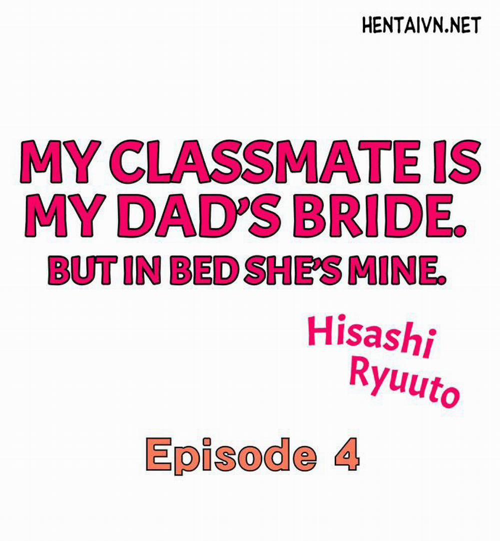 Bạn Cùng Lớp Của Tôi Là Vợ Ba Tôi. Nhưng Trên Giường Cô Ấy Là Của Tôi. 4 trang 1