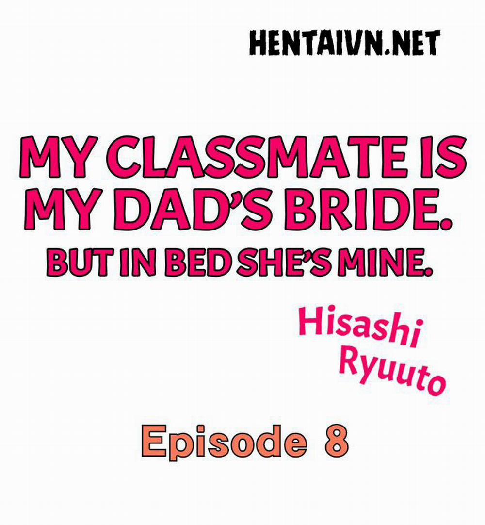 Bạn Cùng Lớp Của Tôi Là Vợ Ba Tôi. Nhưng Trên Giường Cô Ấy Là Của Tôi. 8 trang 1