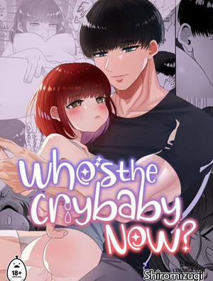 Đọc truyện Bây giờ ai là kẻ khóc nhè