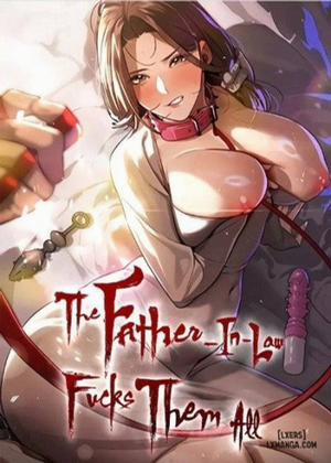 Đọc truyện Bố Chồng Tôi Địt Hết Bọn Họ