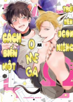 Đọc truyện tranh Cách Biến Một Omega Trở Nên Ngon Miệng