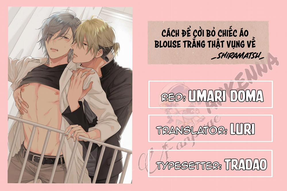 Cách Cởi Bỏ Chiếc Áo Blouse Trắng Thật Vụng Về 2 trang 0