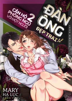 Đọc truyện tranh Căn Hộ 2 Phòng Ngủ Với Một Người Đàn Ông Đẹp Trai. ~ Tôi Không Thể Tin Rằng Sống Với Một Giám Đốc Tàn Bạo Lại Là Điều Kiện Để Gia Nhập Công Ty ~