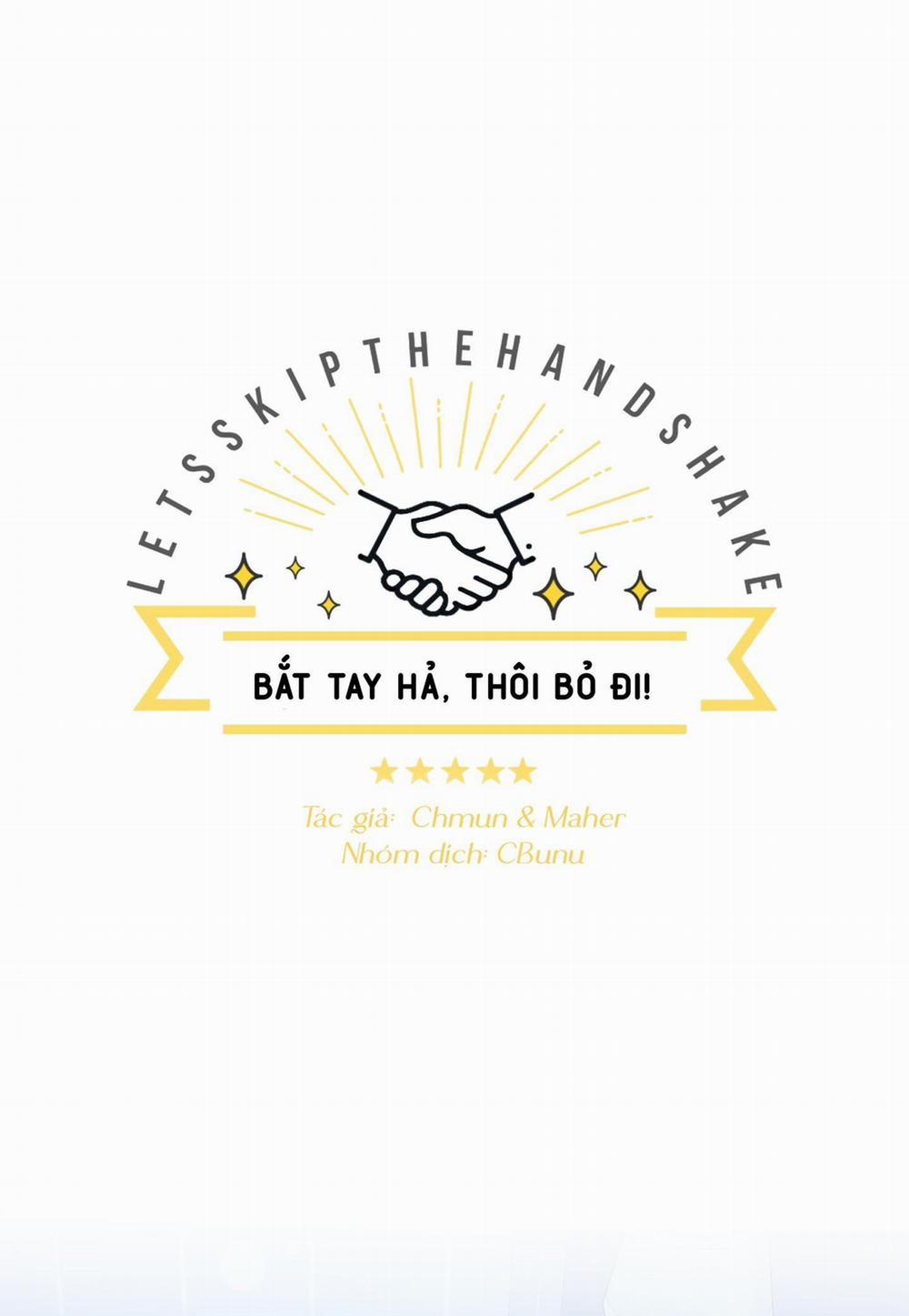 (CBunu) Bắt tay hả, thôi bỏ đi! 25 trang 0