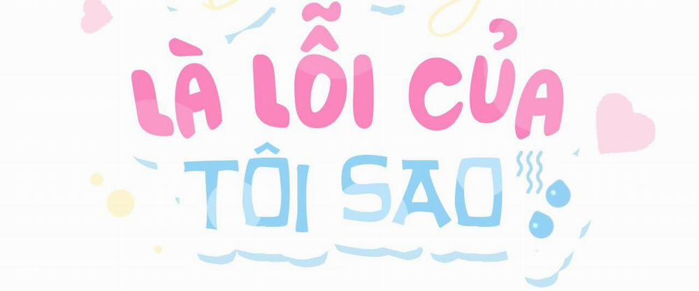 (Cbunu) Dễ Thương Là Lỗi Của Tôi Sao? 4 0 trang 2