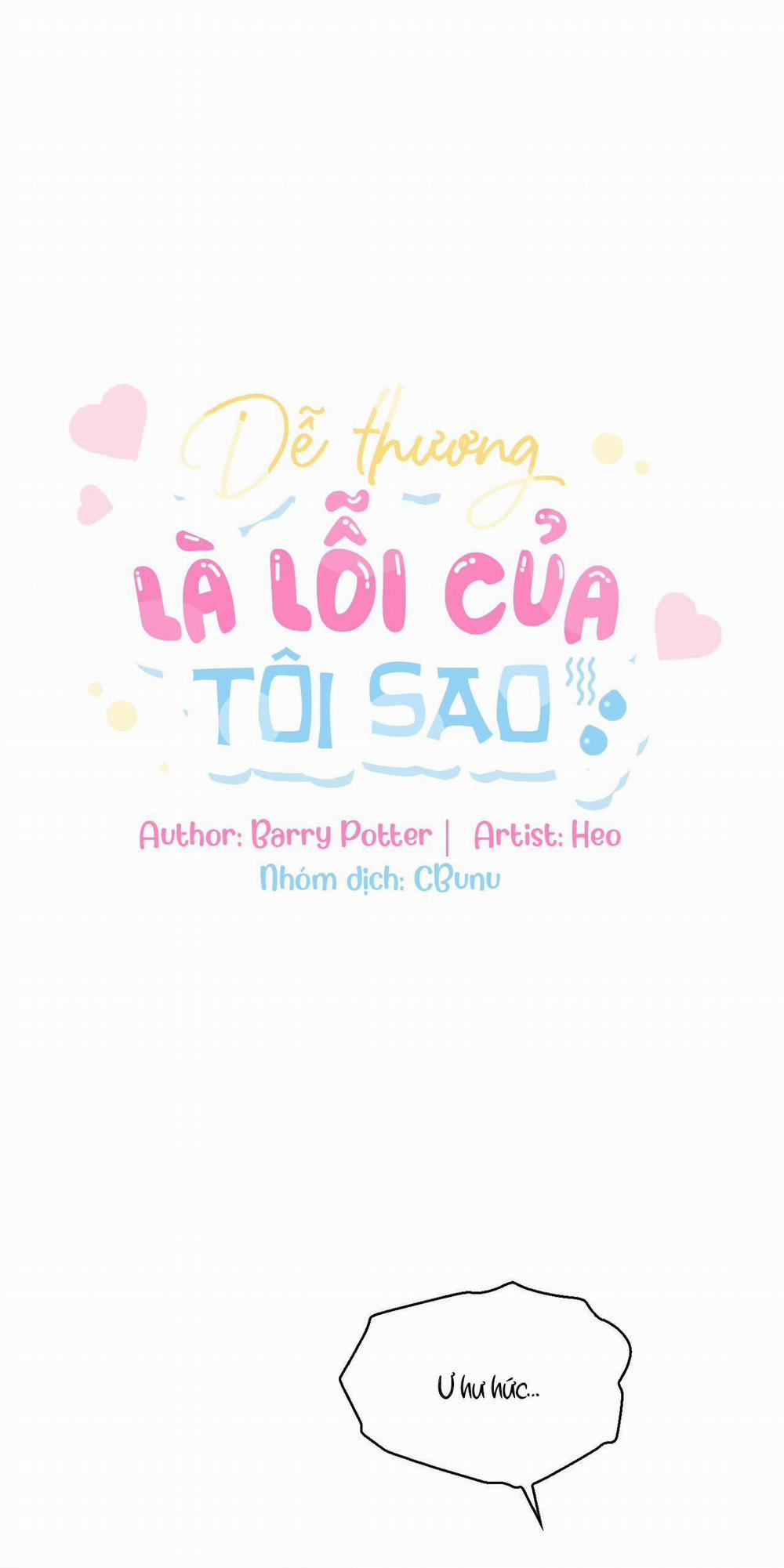 (Cbunu) Dễ Thương Là Lỗi Của Tôi Sao? 44 H+ trang 0