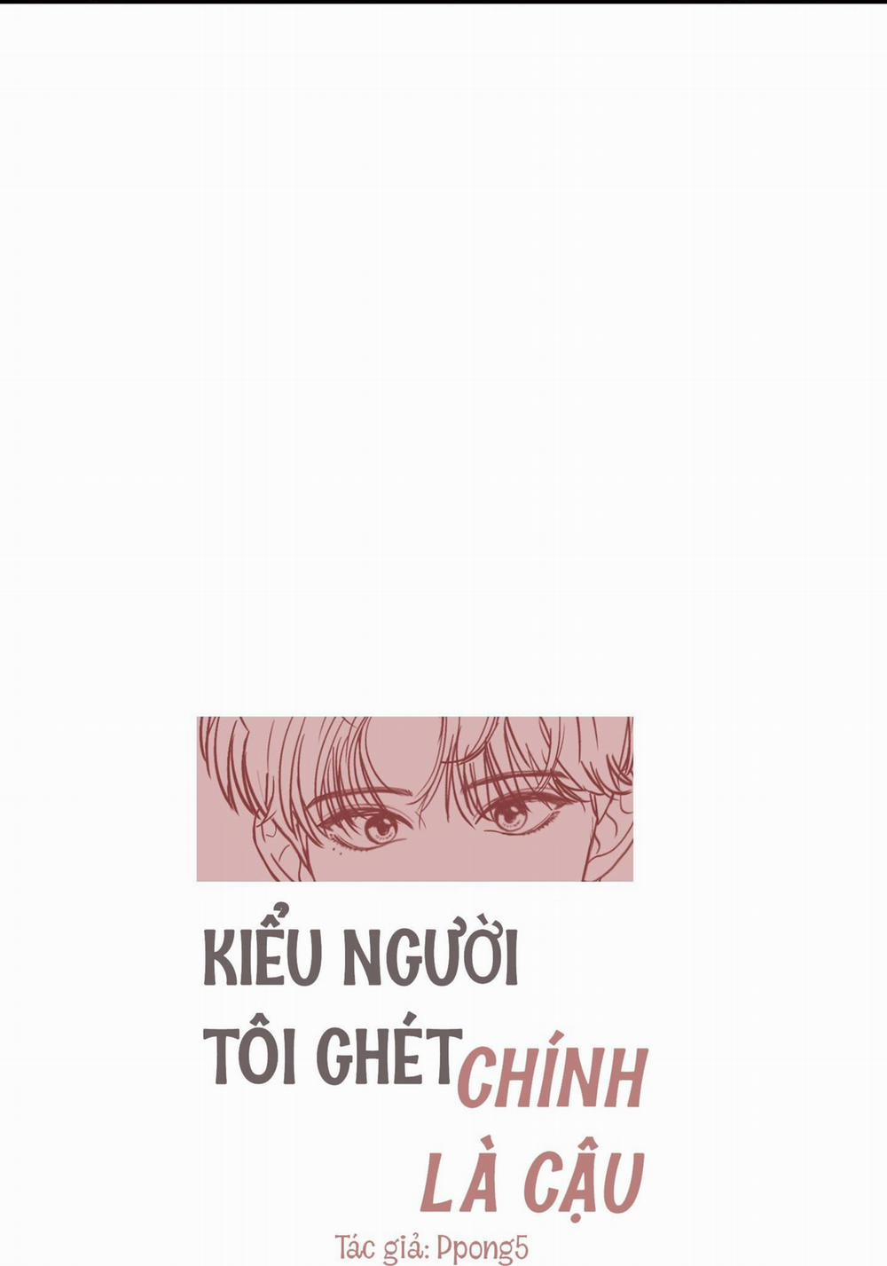 (Cbunu) Kiểu Người Tôi Ghét Chính Là Cậu 3 H+ trang 17