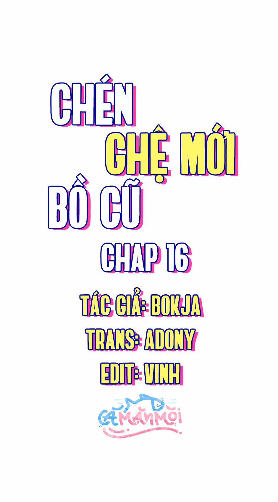 Chén Ghệ Mới Bồ Cũ 16 trang 0