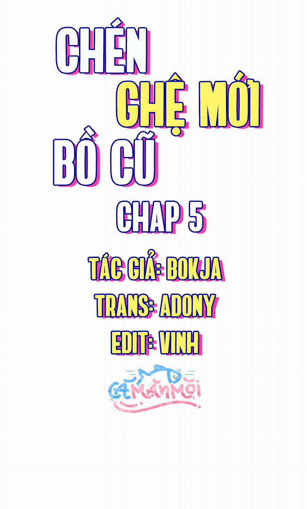 Chén Ghệ Mới Bồ Cũ 5 trang 0