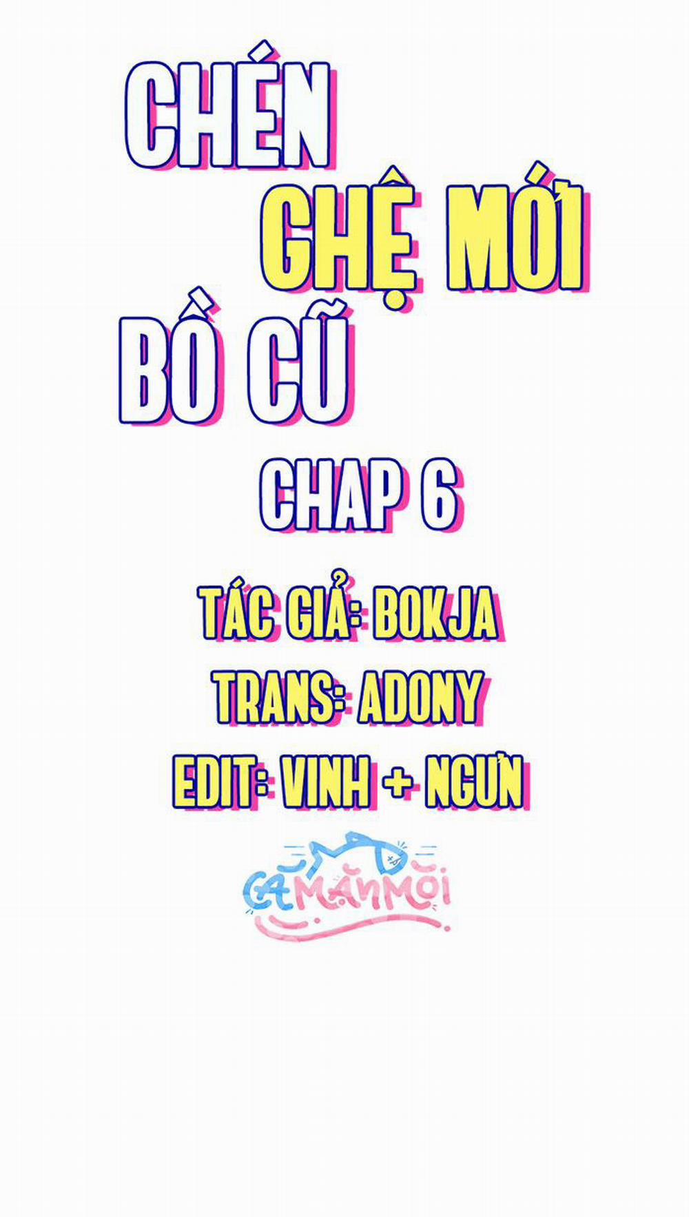 Chén Ghệ Mới Bồ Cũ 6 trang 0