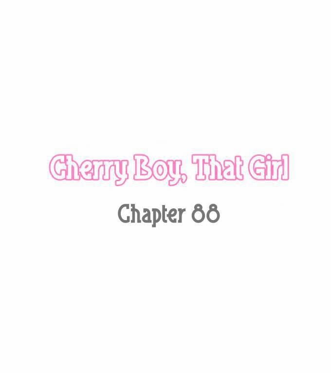 Cherry Boy, That Girl 88 trang 4