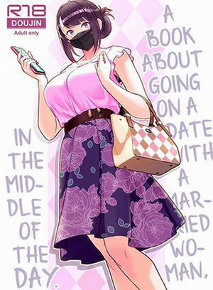 Đọc truyện tranh Chuyện Hẹn Hò Với Gái Có Chồng Giữa Ban Ngày