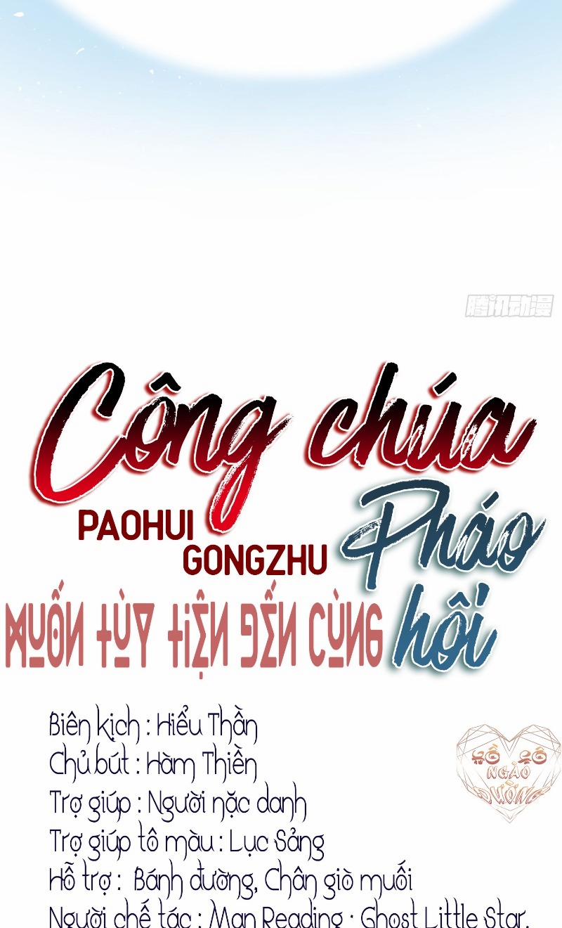 Công Chúa Pháo Hôi Muốn Tùy Tiện Đến Cùng 2 trang 5