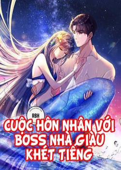 Đọc truyện Cuộc Hôn Nhân Với Boss Nhà Giàu Khét Tiếng