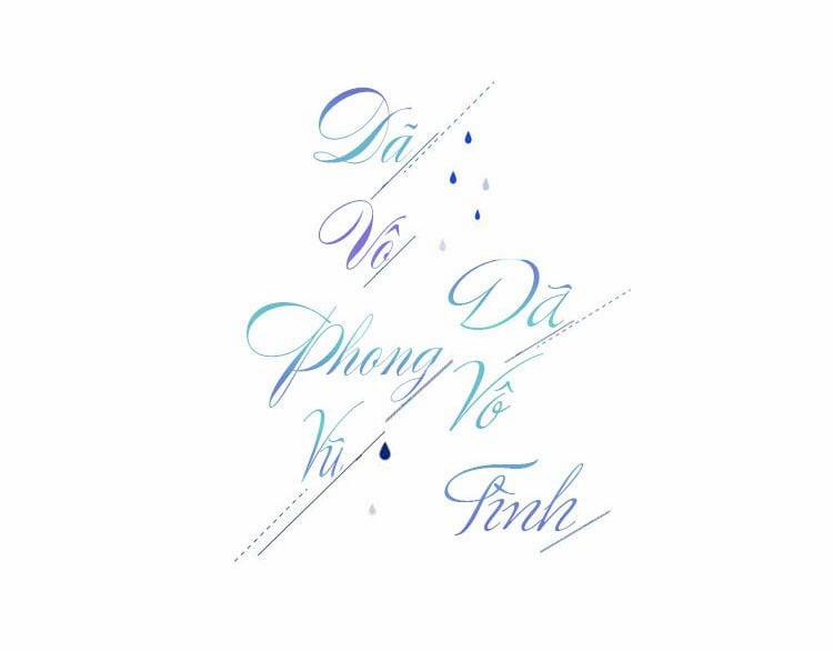 Dã Vô Phong Vũ Dã Vô Tình 1 trang 13