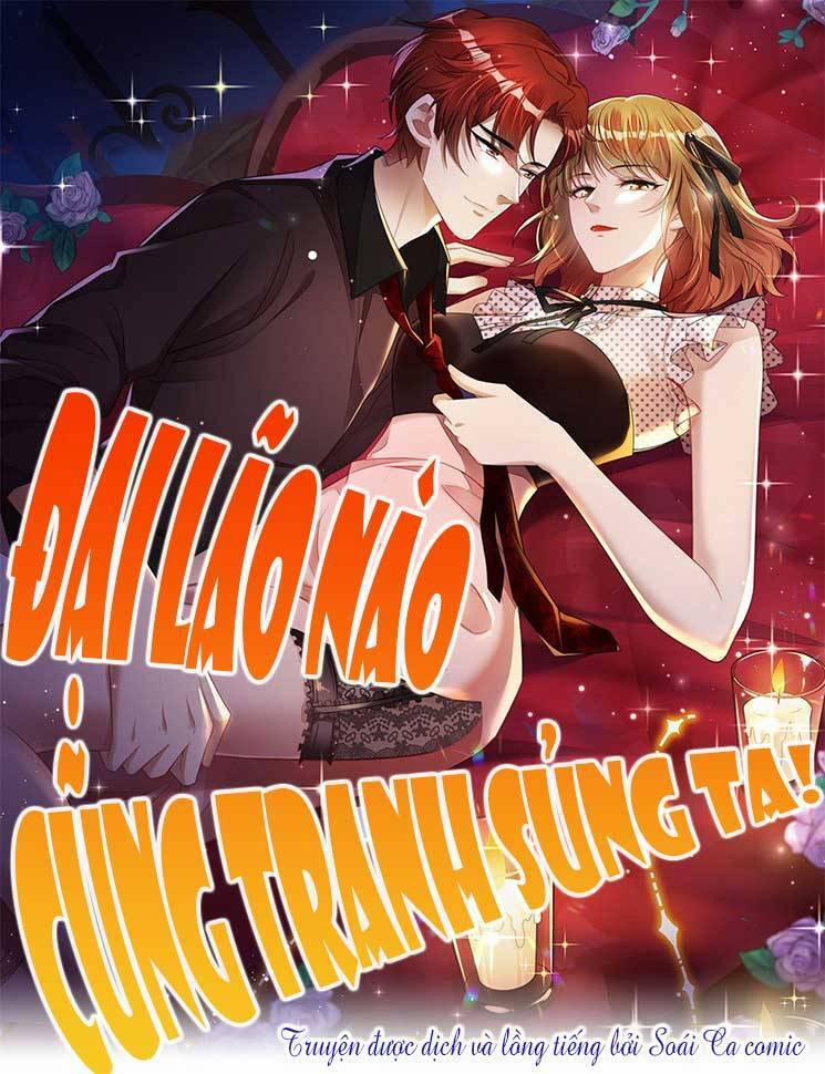 Đại Lão Nào Cũng Tranh Sủng Ta 0 19 0 20 trang 0