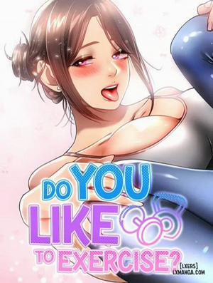 Đọc truyện Do You Like To Exrcise ?