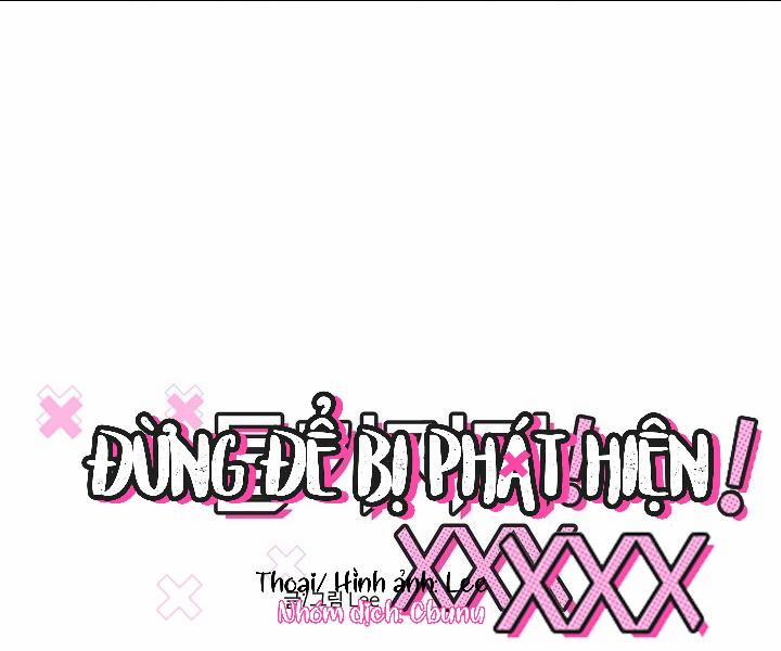 Đừng Để Bị Phát Hiện!! 18 trang 10