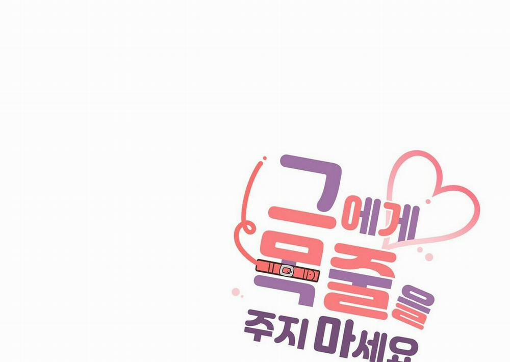 ĐỪNG ĐƯA DÂY XÍCH CHO ANH ẤY 5 trang 52