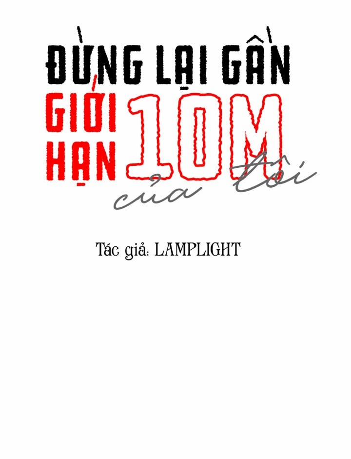 Đừng Lại Gần Giới Hạn 10m Của Tôi 51 trang 12