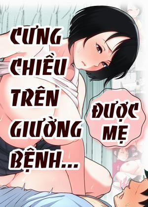 Đọc truyện tranh Được mẹ cưng chiều trên giường bệnh...