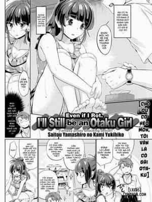 Đọc truyện tranh Even If I Rot, I'll Still Be an Otaku Girl