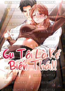 Đọc truyện tranh Gu Tôi Là Kẻ Biến Thái