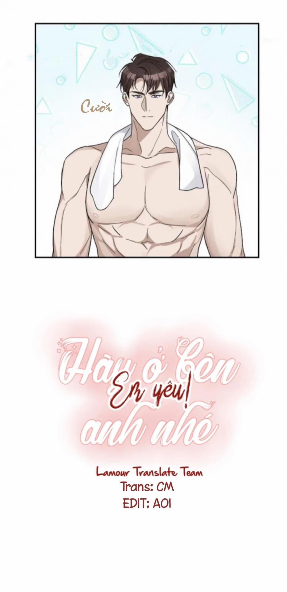 Hãy Ở Bên Anh Nhé, Em Yêu! 7 trang 6