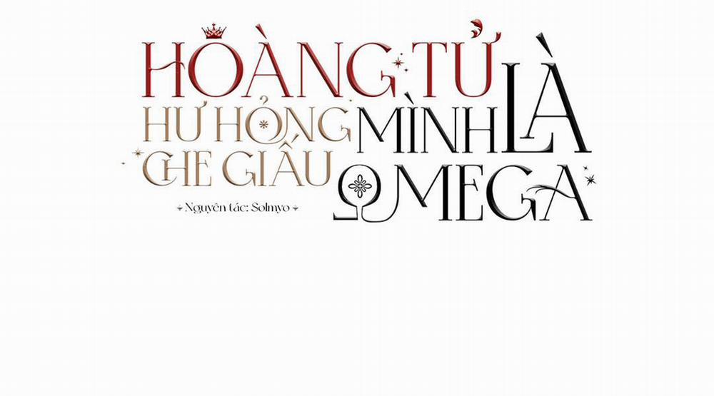 Hoàng Tử Hư Hỏng Che Giấu Mình Là Omega 16 trang 5