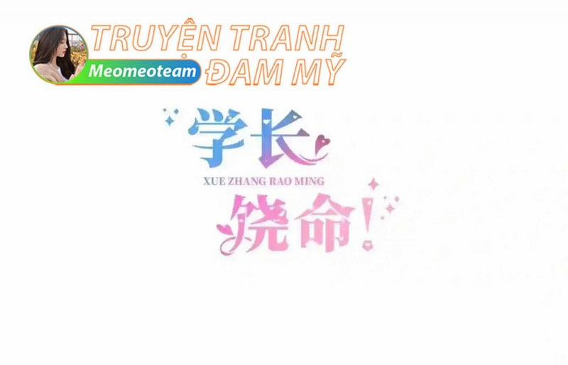 Học Trưởng Tha Mạng, Đừng Xé Váy Tôi! 60 trang 0