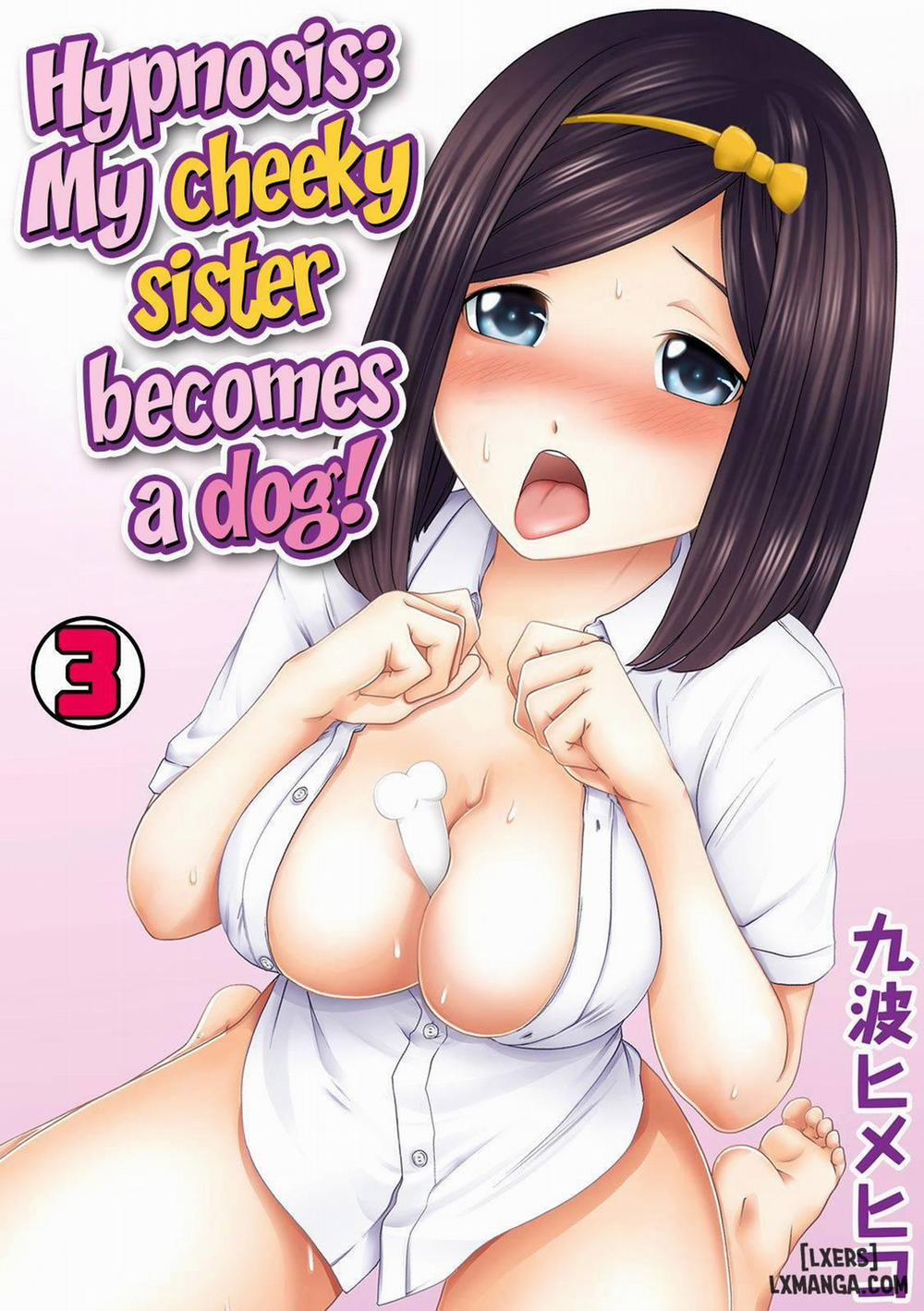 Hypnosis My Cheeky Sister Becomes A Dog 3 END trang 0