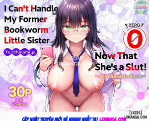 Đọc truyện tranh I Can't Handle My Former Bookworm Little Sister Now That She's a Slut!