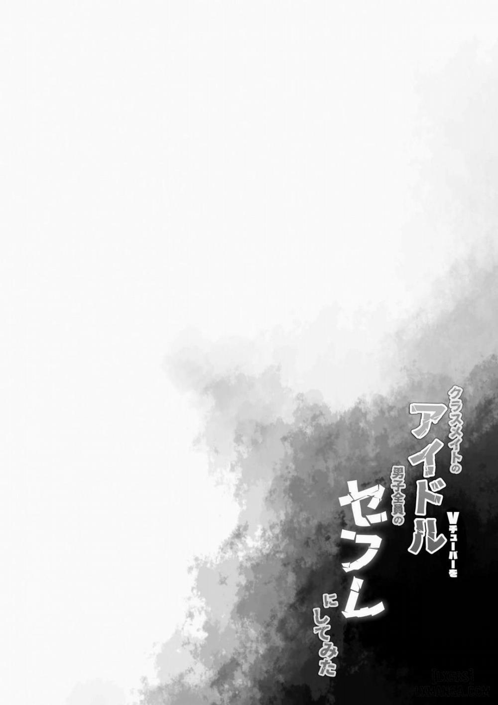 I Made My Idol Vtuber Classmate Sex Friends With All the Boys in Class Oneshot trang 2