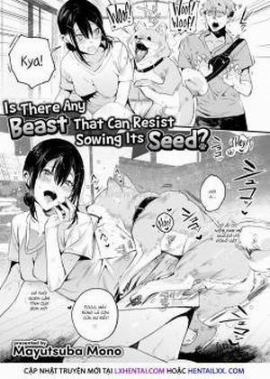 Đọc truyện tranh Is There Any Beast That Can Resist Sowing Its Seed