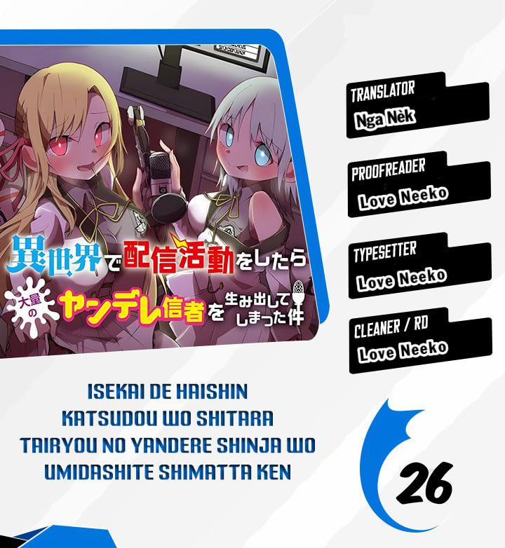 Isekai De Haishin Katsudou Wo Shitara Tairyou No Yandere Shinja Wo Umidashite Shimatta Ken 26 trang 0