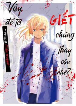 Đọc truyện tranh Jaa Kimi No Kawari Ni Korosou Ka ~ Prequel (Tiền Truyện)