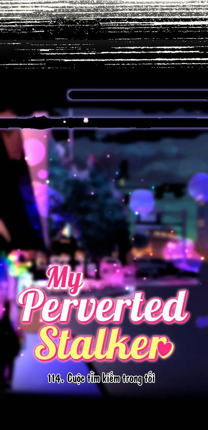 Kẻ Theo Dõi Biến Thái Của Tôi 114 trang 0