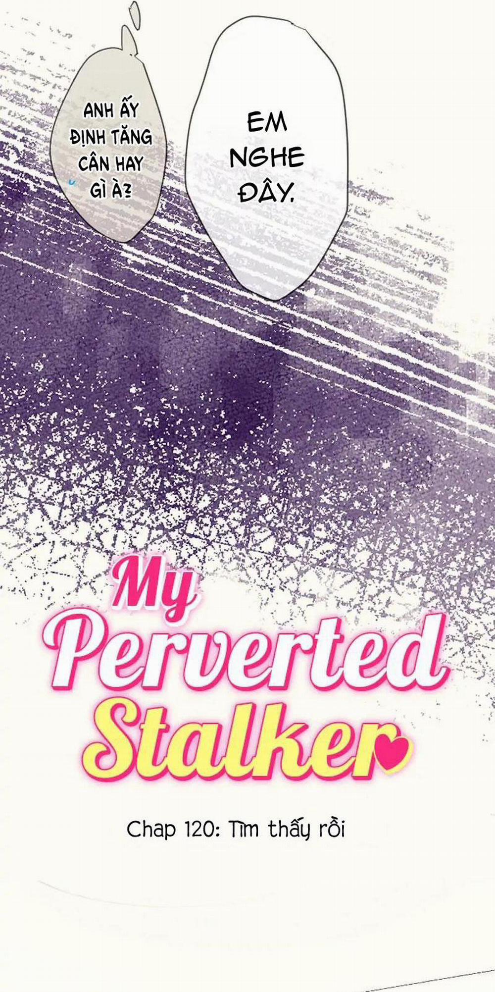 Kẻ Theo Dõi Biến Thái Của Tôi 120 trang 5