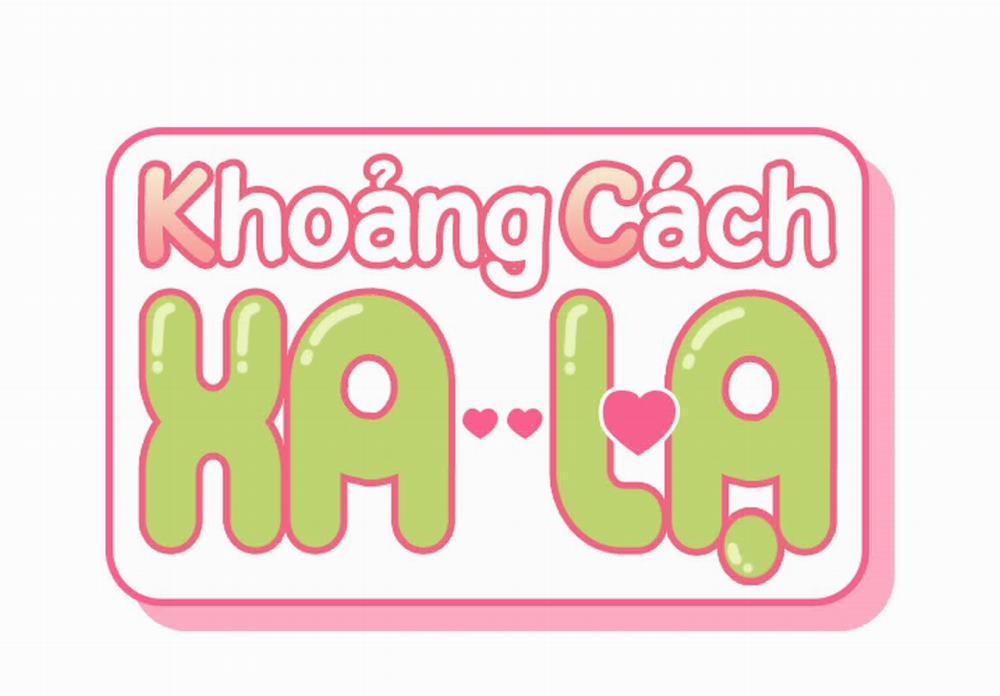 Khoảng Cách Xa Lạ 46 trang 1