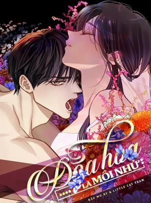 Đọc truyện [Không Che] [18+] Đóa Hoa Là Mồi Nhử