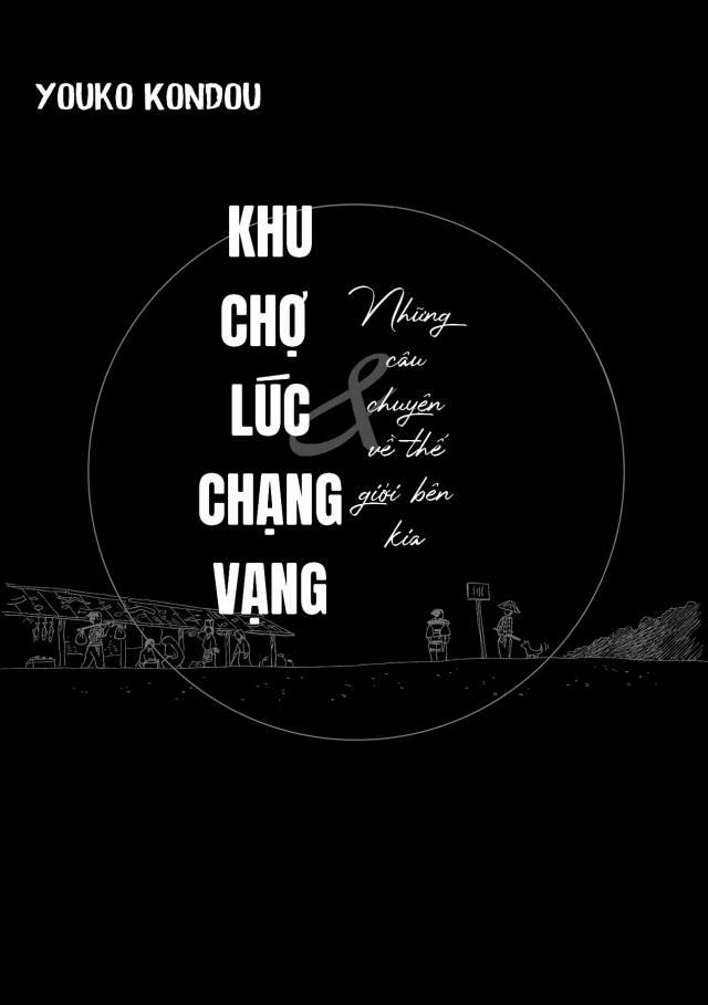 Khu Chợ Lúc Chạng Vạng Và Những Câu Chuyện Về Thế Giới Bên Kia 1 trang 1